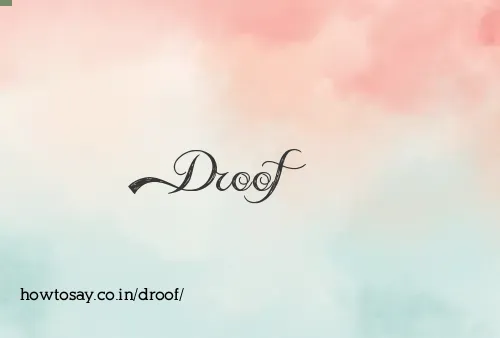 Droof