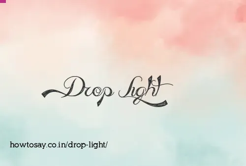 Drop Light