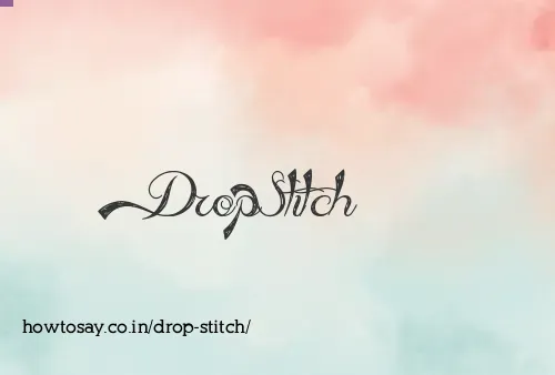 Drop Stitch