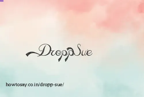 Dropp Sue