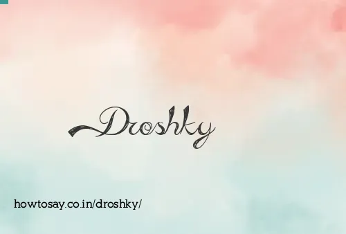 Droshky