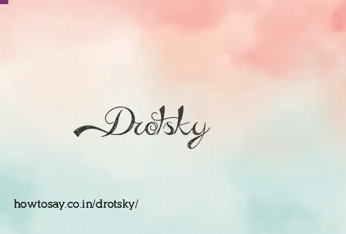 Drotsky