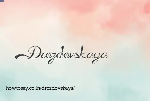 Drozdovskaya