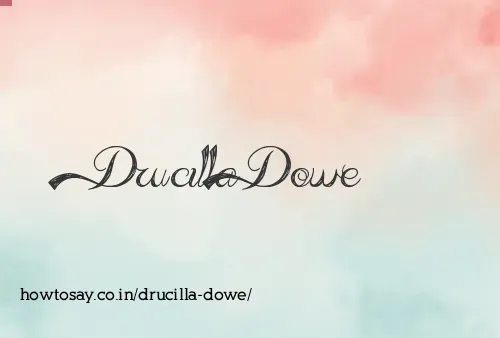 Drucilla Dowe