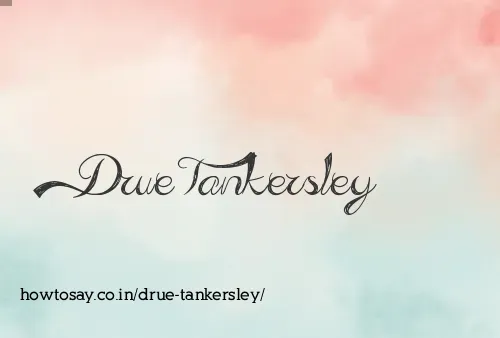 Drue Tankersley