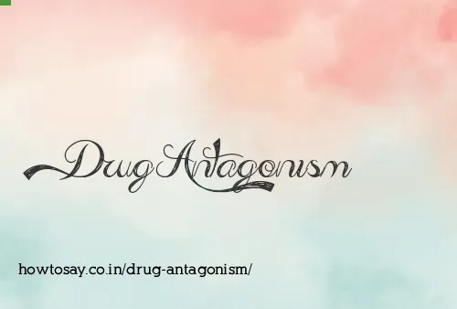 Drug Antagonism