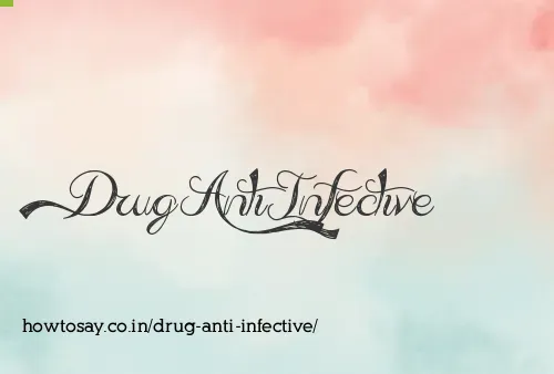 Drug Anti Infective