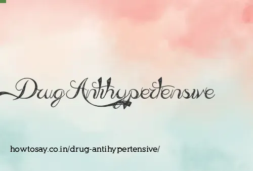 Drug Antihypertensive