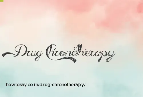 Drug Chronotherapy