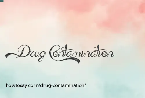 Drug Contamination