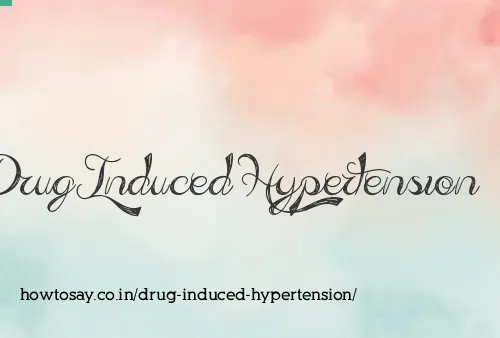 Drug Induced Hypertension