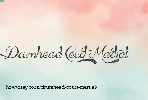 Drumhead Court Martial