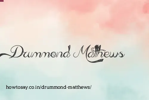 Drummond Matthews