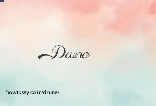 Druna