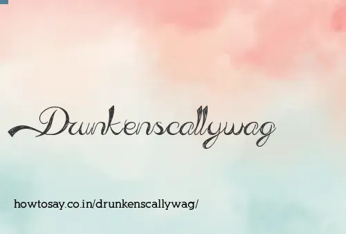 Drunkenscallywag