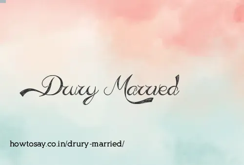 Drury Married