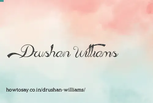 Drushan Williams