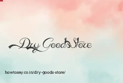 Dry Goods Store