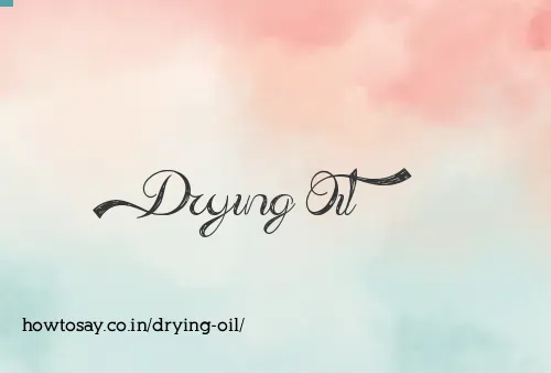 Drying Oil