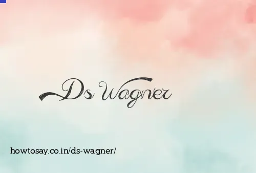 Ds Wagner
