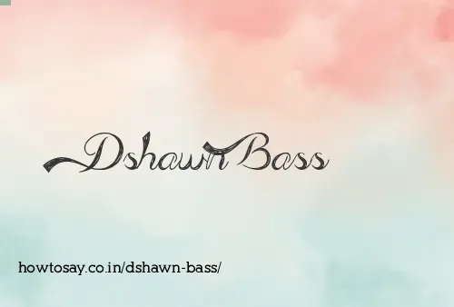 Dshawn Bass