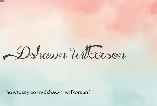 Dshawn Wilkerson