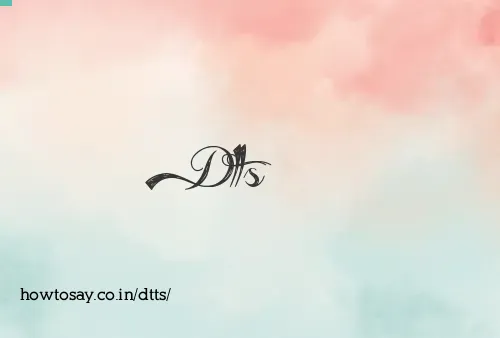 Dtts