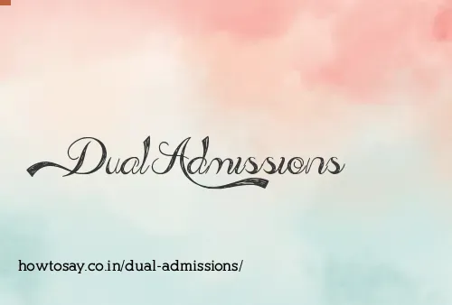 Dual Admissions