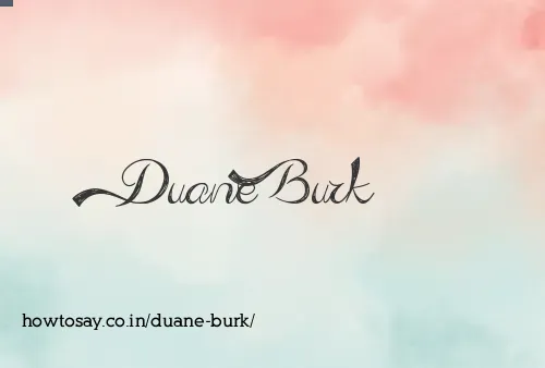Duane Burk