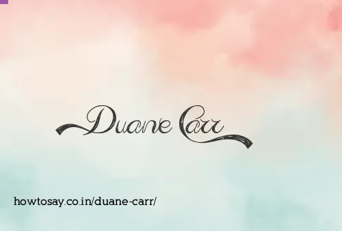 Duane Carr
