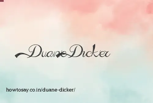 Duane Dicker