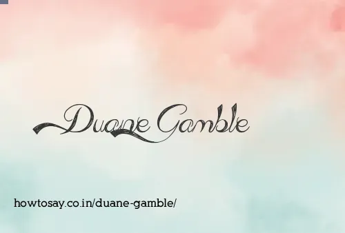 Duane Gamble