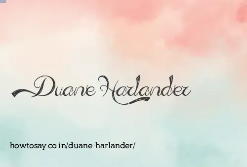 Duane Harlander