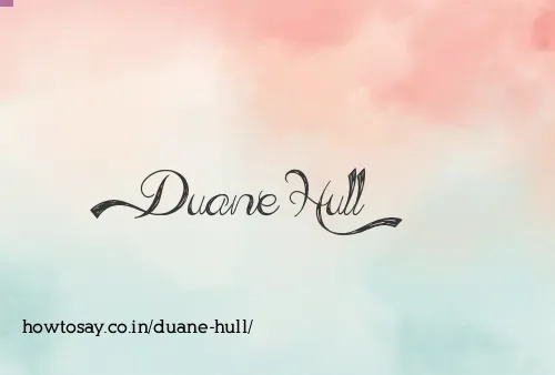 Duane Hull