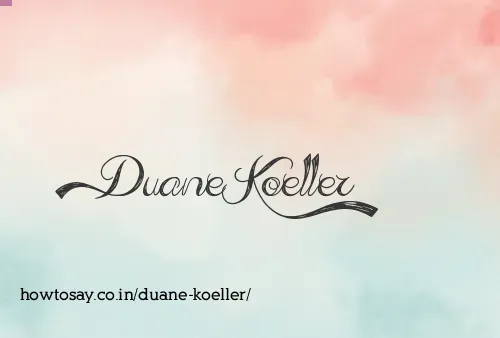 Duane Koeller