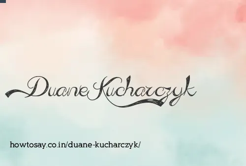 Duane Kucharczyk