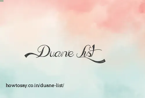 Duane List