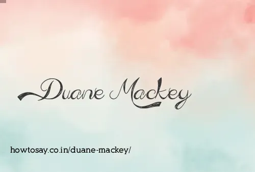 Duane Mackey