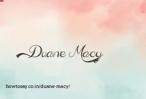 Duane Macy