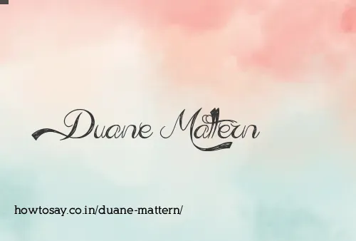 Duane Mattern