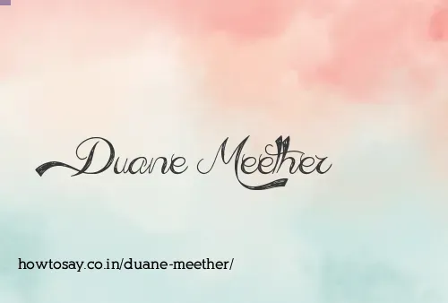 Duane Meether