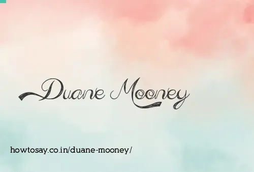 Duane Mooney