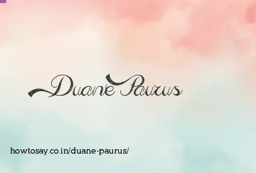 Duane Paurus