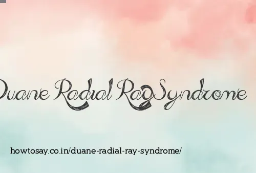 Duane Radial Ray Syndrome