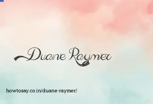 Duane Raymer
