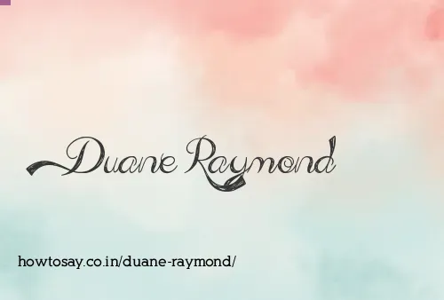 Duane Raymond