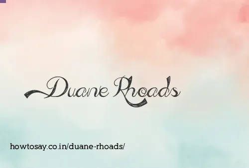 Duane Rhoads