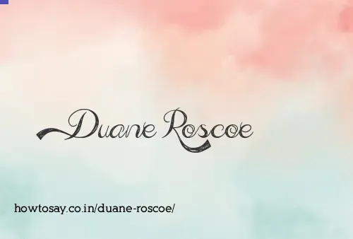 Duane Roscoe