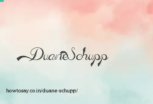 Duane Schupp