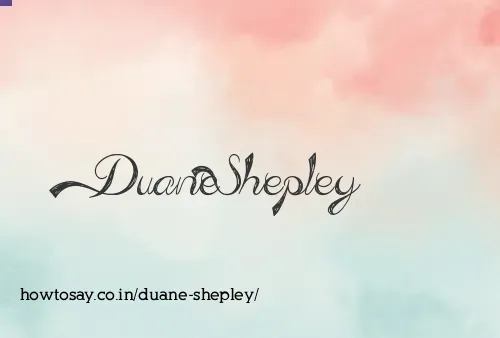 Duane Shepley